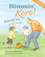 Blimmin' Koro! = Kātahi rā, e Koro e! null Book Cover