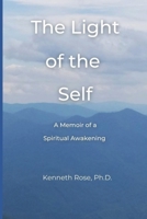 The Light of the Self: A Memoir of a Spiritual Awakening 1794541047 Book Cover