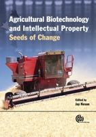 Agricultural Biotechnolgy and Intellectual Property Protection: Seeds of Change 1845932013 Book Cover