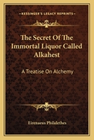 The Secret of the Immortal Liquor Called Alkahest 141790450X Book Cover