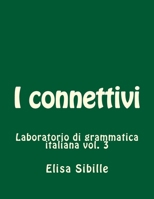 Laboratorio Di Grammatica Italiana: I Connettivi 151941014X Book Cover