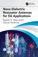 Nano Dielectric Resonator Antennas for 5g Applications 0367492156 Book Cover