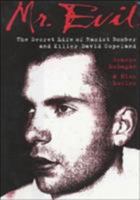 Mr. Evil: The Secret Life of Pub Bomber and Killer David Copeland 1857824164 Book Cover