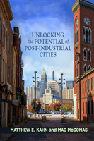 Unlocking the Potential of Post-Industrial Cities 1421440822 Book Cover