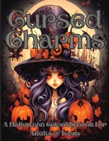 Cursed Charms Coloring Book: A Halloween Coloring Book for Adults B0CDNMSZ2D Book Cover