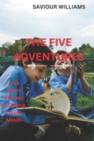 THE FIVE ADVENTURES: Five Short Stories of Daring Young Minds B0CH23925P Book Cover