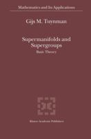 Supermanifolds and Supergroups: Basic Theory 1402022964 Book Cover