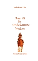 Ausritt in unbekannte Welten 3756833070 Book Cover