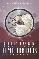 Clipbook Time Finder: Book 1 B09F14PL52 Book Cover