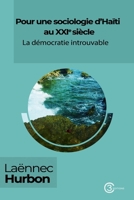 Pour une sociologie d'Haïti au XXIe siècle: La démocratie introuvable (French Edition) B0CTBW1PCD Book Cover