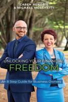 Unlocking Your Financial Freedom: An 8 step guide for business owners 1797689916 Book Cover