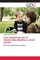 Las relaciones en el desarrollo afectivo a nivel social: Nivel de Individuación y grupo 3659075280 Book Cover