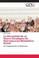La Necesidad de un Nuevo Paradigma de Reproducción Metabólica Social 6202142677 Book Cover