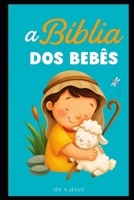 A Bíblia dos Bebês: Aprendendo o ABC com o Bom Deus! (LIVROS CATÓLICOS) (Portuguese Edition) B0FJMNS8DF Book Cover