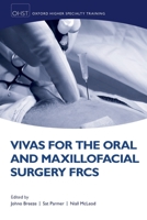 Vivas for the Oral and Maxillofacial Surgery Frcs 0198814305 Book Cover
