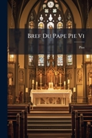 Bref Du Pape Pie Vi: Du 19 Mars 1792... 1246664933 Book Cover