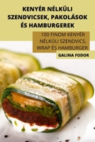Kenyér Nélküli Szendvicsek, Pakolások És Hamburgerek 1837629293 Book Cover