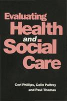 Evaluating Health and Social Care 0333591852 Book Cover