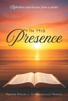 In His presence: Reflections and lessons from a pastor B0GHF544XW Book Cover
