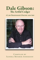 Dale Gibson: The Artful Codger: A Law Professor's Poetry and Art 1773545752 Book Cover