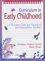 Curriculum in Early Childhood: A Resource Guide for Preschool and Kindergarten Teachers 0205167527 Book Cover