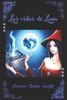 Las vidas de Luna (Spanish Edition) B0CGZ1JH87 Book Cover