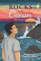 Rocks in the Ocean: Don't Forget Me B0H485LS6L Book Cover