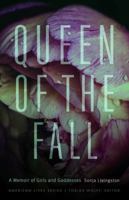 Queen of the Fall: A Memoir of Girls and Goddesses 080328067X Book Cover