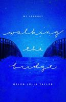 Walking the Bridge 1937756882 Book Cover