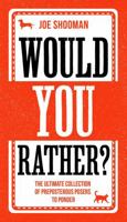 Would You Rather?: The perfect family game book and lockdown pastime 1789463882 Book Cover