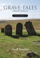 Grave Tales of Wales 2 099322993X Book Cover