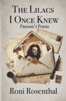 The Lilacs I Once Knew: Friddie’s Poems B0D78KVTLZ Book Cover