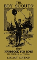 The Boy Scouts' First Handbook For Boys (Legacy Edition): The Original 1911 Version (The Library of American Outdoors Classics) 1643890085 Book Cover