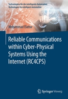 Reliable Communications Within Cyber-Physical Systems Using the Internet (RC4CPS) 3662597926 Book Cover