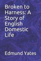 Broken to Harness 9356087121 Book Cover