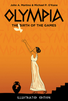 Olympia: The Birth of the Games. Illustrated Edition 1592114288 Book Cover