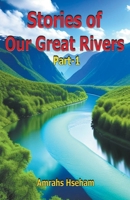 Stories of Our Great Rivers Part-1 B0CQS13XDC Book Cover