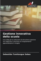 Gestione innovativa della scuola: Una sfida per le istituzioni di istruzione superiore nel migliorare il processo di insegnamento-apprendimento in Angola 6206281353 Book Cover