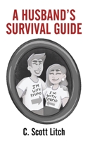 A Husband's Survival Guide 1977209718 Book Cover