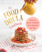 The Food Doula Cookbook 1894915984 Book Cover