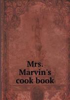 Mrs. Marvin's Cook Book 1010279068 Book Cover