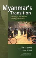 Myanmar's Transition: Openings, Obstacles, and Opportunities 9814414166 Book Cover