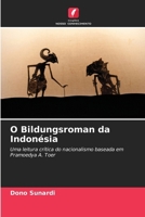O Bildungsroman da Indonésia (Portuguese Edition) 6208524229 Book Cover