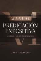 Manual de Predicación Expositiva: Recuerda lo que has aprendido 841905531X Book Cover