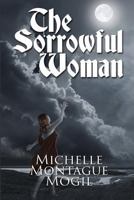 The Sorrowful Woman 1530975298 Book Cover