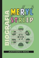 Biografía de Meryl Streep: La imparable trayectoria de la mejor actriz de Hollywood y su inspirador camino al éxito (Spanish Edition) B0FMQ197W1 Book Cover