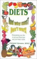 Diets And Why Most Don't Work 1890035211 Book Cover