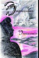 Impressions of Innocence 1410768562 Book Cover