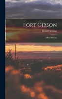 Fort Gibson: a Brief History 9356086966 Book Cover
