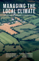 Managing the Local Climate: A Third Way to Respond to Climate Change 1788532252 Book Cover